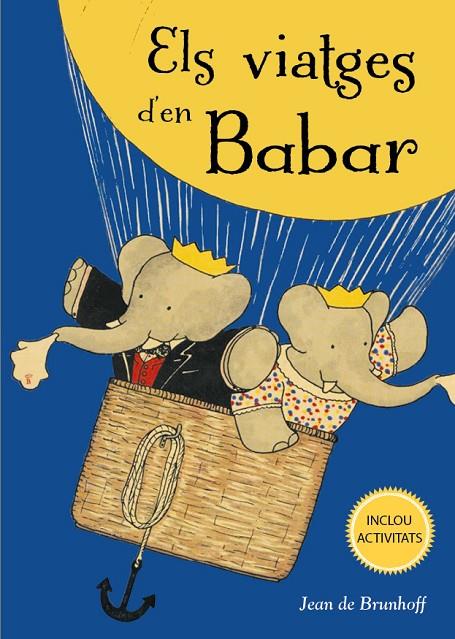 VIATGES D'EN BABAR, ELS | 9788491454731 | BRUNHOFF, JEAN DE