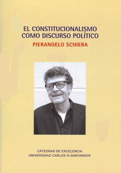 CONSTITUCIONALISMO COMO DISCURSO POLÍTICO, EL | 9788415455554 | SCHIERA, PIERANGELO
