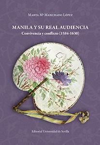MANILA Y SU REAL AUDIENCIA | 9788447228744 | MANCHADO LÓPEZ, MARTA Mª