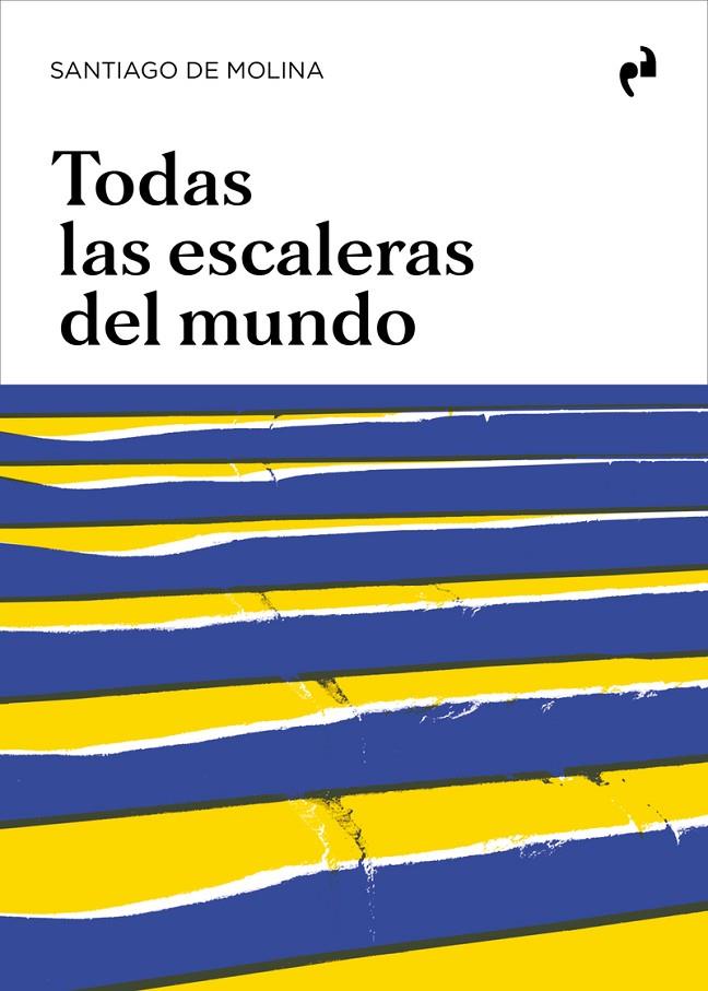 TODAS LAS ESCALERAS DEL MUNDO | 9788417905798 | DE MOLINA, SANTIAGO