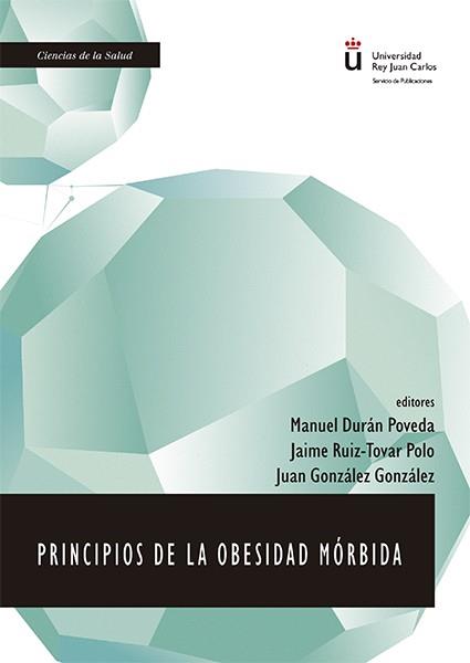 PRINCIPIOS DE LA OBESIDAD MÓRBIDA. | 9788491481386 | GONZÁLEZ GONZÁLEZ, JUAN / RUIZ-TOVAR POLO, JAIME / DURÁN POVEDA, MANUEL