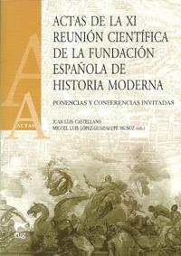 ACTAS DE LA XI REUNION CIENTIFICA DE LA FUNDACIÓN ESPAÑOLA DE HISTORIA MODERNA | 9788433853080 | CASTELLANO, JUAN LUIS