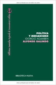 POLITICA Y MESIANISMO,  GIORGIO AGAMBEN | 9788497424950 | GALINDO HERVAS, ALFONSO