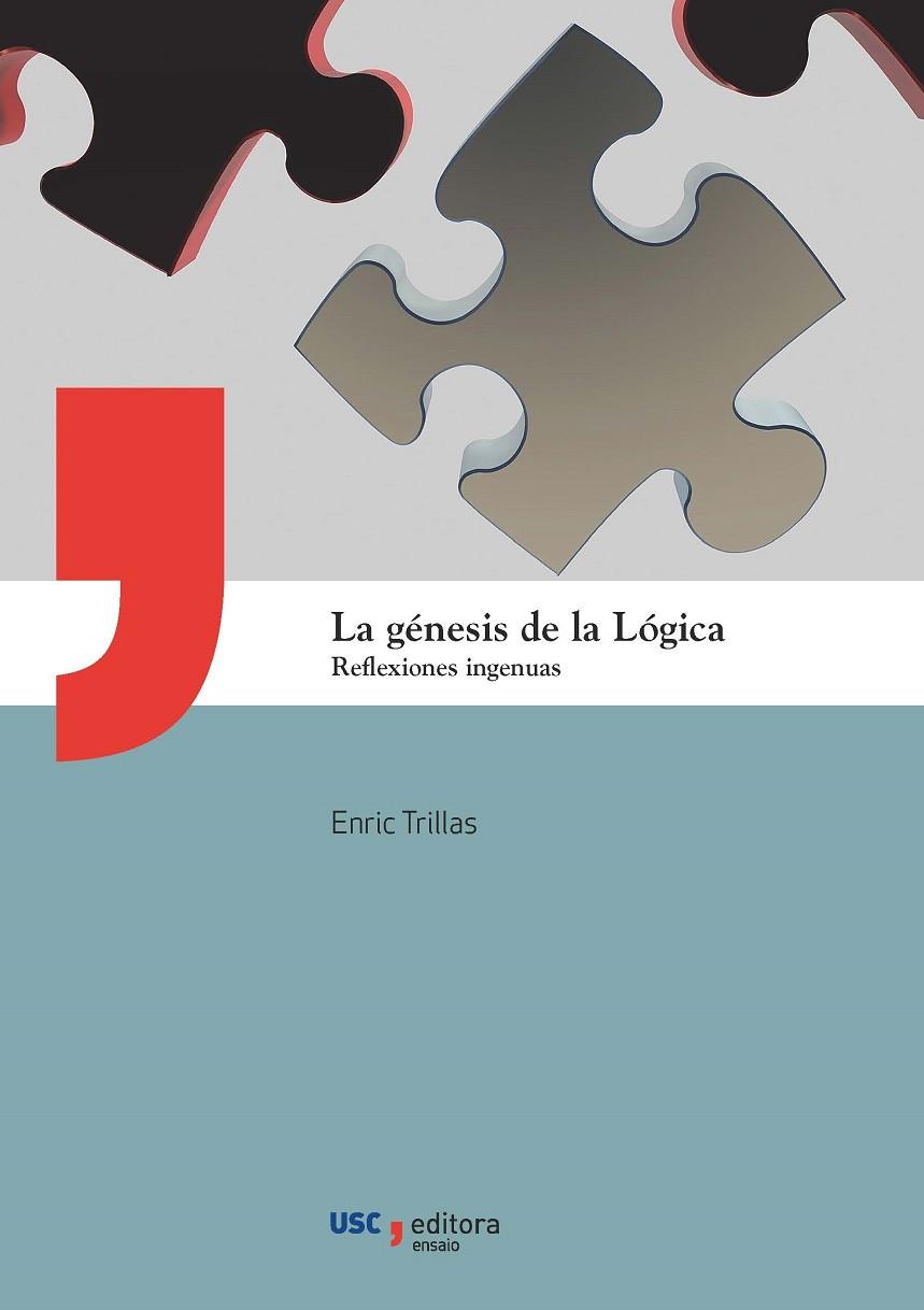GÉNESIS DE LA LÓGICA, LA | 9788418445576 | TRILLAS RUIZ, ENRIC