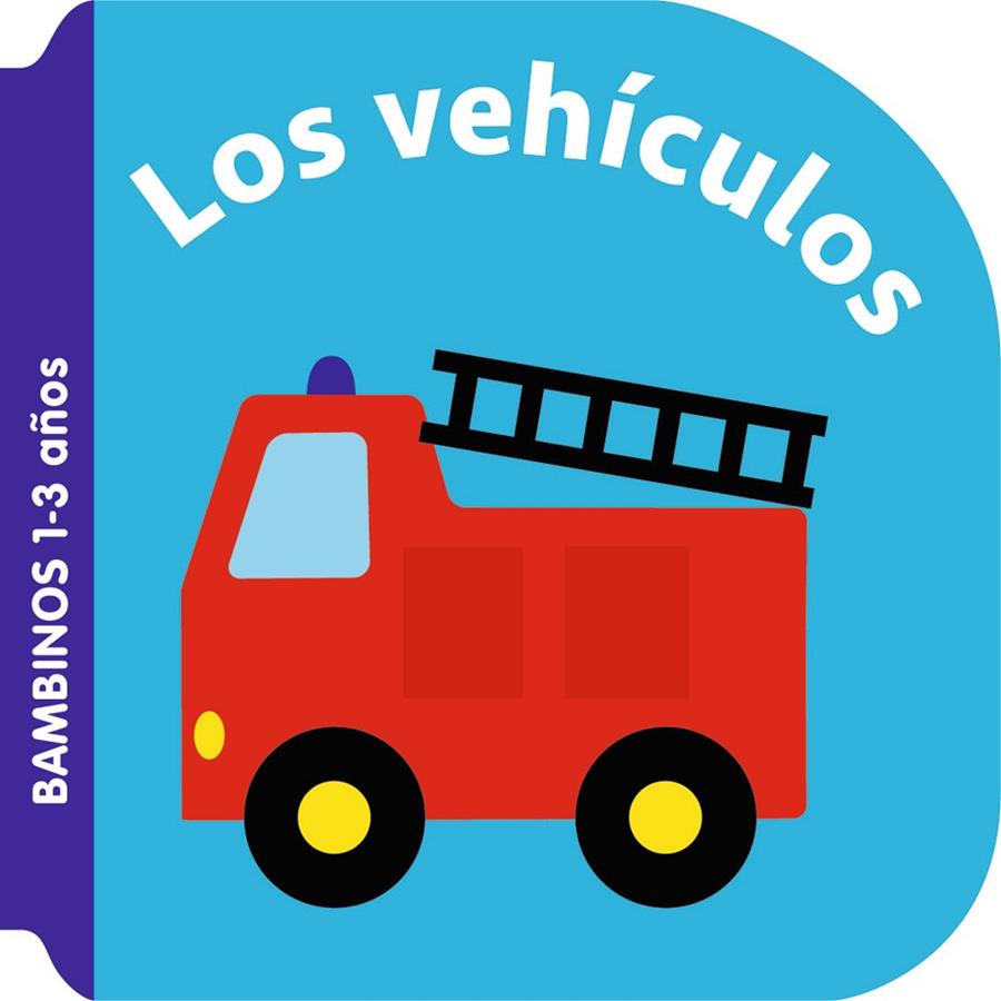 BAMBINOS - LOS VEHÍCULOS | 9789403231846 | BALLON