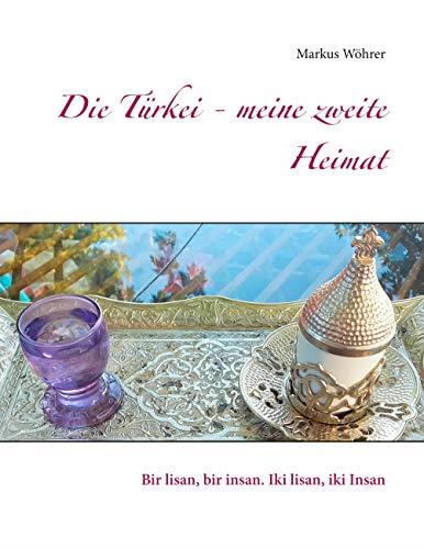 DIE TÜRKEI - MEINE ZWEITE HEIMAT | 9783748151449 | WOHRER, MARKUS