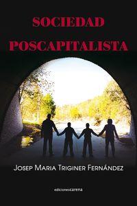 SOCIEDAD POSCAPITALISTA | 9788416054275 | TRIGINER FERNANDEZ, JOSEP MARIA