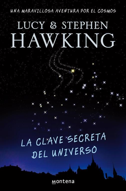 CLAVE SECRETA DEL UNIVERSO, LA | 9788484414216 | HAWKING, LUCY / HAWKING, STEPHEN