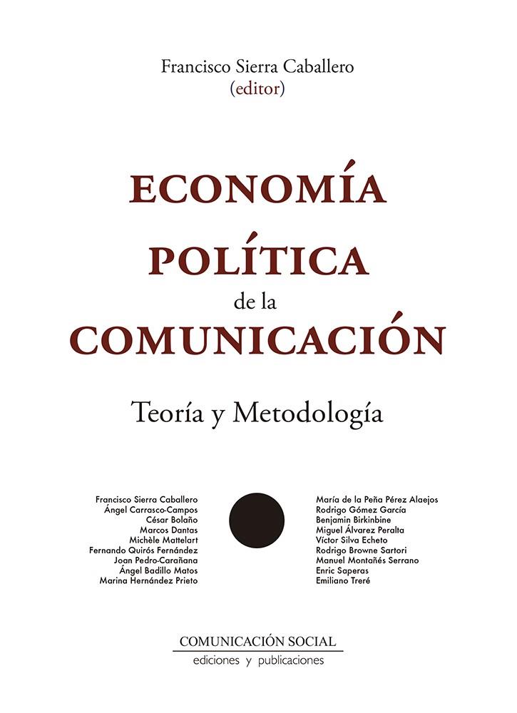 ECONOMIA POLITICA DE LA COMUNICACION | 9788417600488 | SIERRA CABALLERO, FRANCISCO
