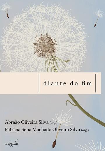 DIANTE DO FIM | 9788551805268 | OLIVEIRA SILVA, ABRAAO