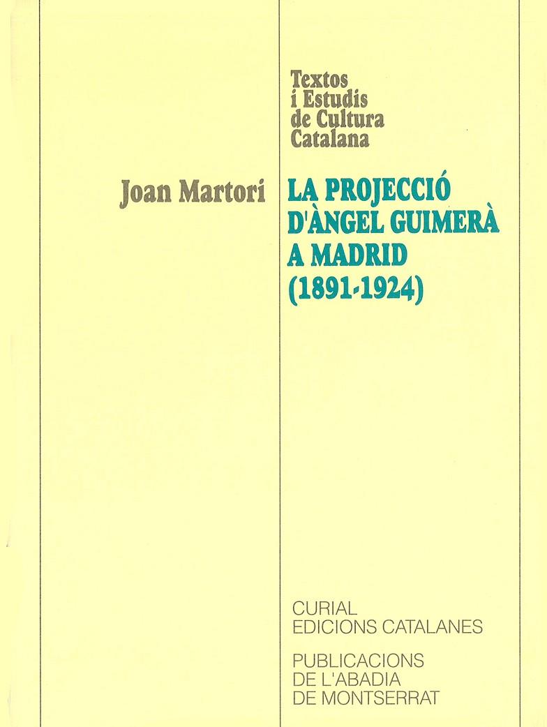 PROJECCIÓ D'ÀNGEL GUIMERÀ A MADRID, LA | 9788478266821 | MARTORI, JOAN