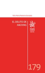 DELITO DE HACKING, EL | 9788411695558 | PEDREIRA GONZÁLEZ, FÉLIX MARÍA