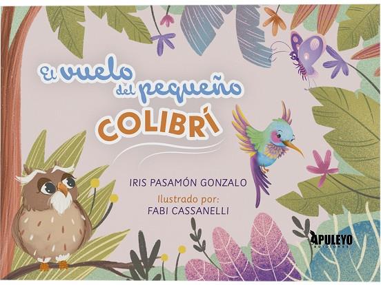 VUELO DEL PEQUEÑO COLIBRI, EL | 9788410605251 | PASAMON GONZALO, IRIS