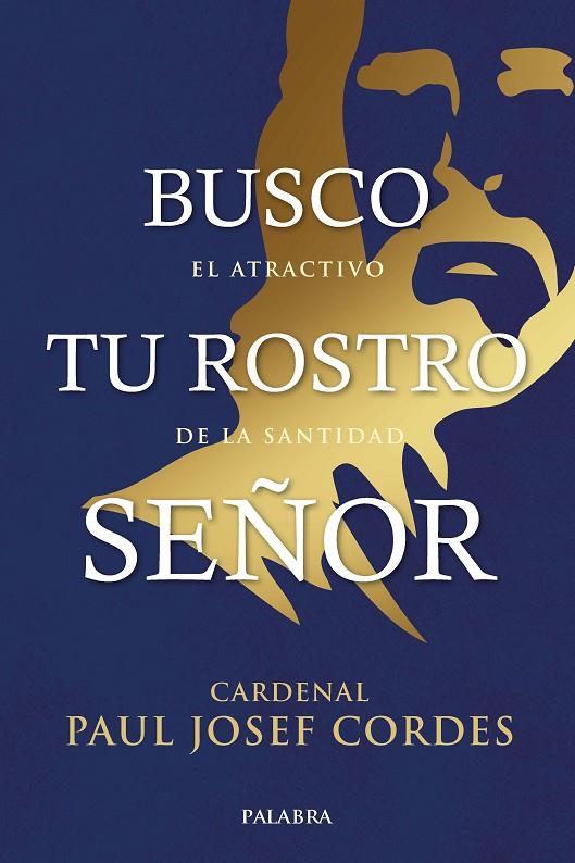 BUSCO TU ROSTRO SEÑOR | 9788490619711 | CORDES, PAUL JOSEF