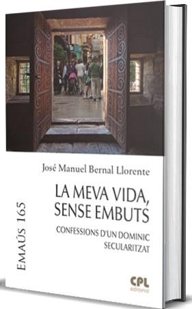 MEVA VIDA, SENSE EMBUTS, LA | 9788491653776 | BERNAL LLORENTE, JOSÉ MANUEL