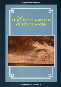 S.T. COLERIDGE, KUBLA KHAN Y EL RETO DE LA POESÍA | 9788477627975 | PEROJO ARRONTE, M. EUGENIA