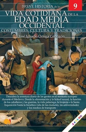 BREVE HISTORIA DE LA VIDA COTIDIANA EN LA EDAD MEDIA OCCIDENTAL | 9788413051048 | ORTEGA CERVIGON, JOSE IGNACIO