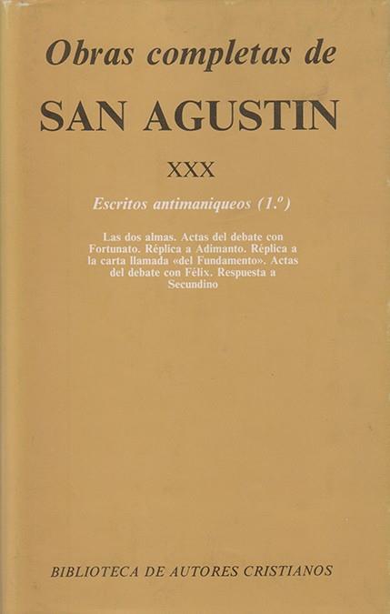 OBRAS COMPLETAS DE SAN AGUSTÍN. XXX: ESCRITOS ANTIMANIQUEOS | 9788422012764 | SAN AGUSTÍN