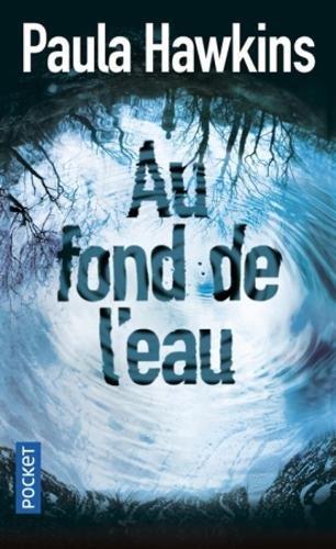 AU FOND DE L'EAU | 9782266254496 | HAWKINS, PAULA