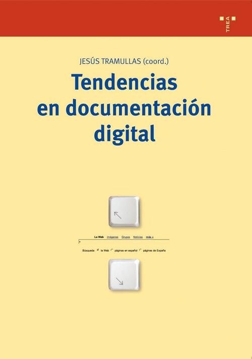 TENDENCIAS EN DOCUMENTACIÓN DIGITAL | 9788497042703