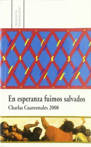 EN ESPERANZA FUIMOS SALVADOS. CHARLAS CUARESMALES 2008. | 9788472998124 | VARIOS AUTORES