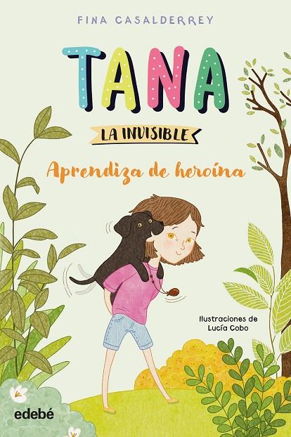 TANA LA INVISIBLE 01. APRENDIZA DE HEROINA | 9788468377032 | CASALDERREY, FINA