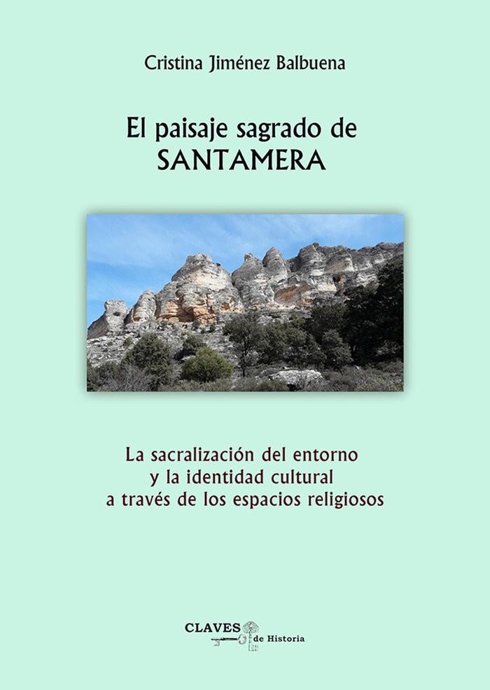PAISAJE SAGRADO DE SANTAMERA, EL | 9788419813312 | JIMENEZ BALBUENA, CRISTINA