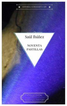 NOVENTA PASTILLAS | 9788494749094 | IBAÑEZ, SAUL