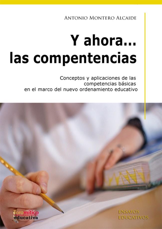 Y AHORA... LAS COMPETENCIAS | 9788496947559 | MONTERO ALCÁIDE, ANTONIO