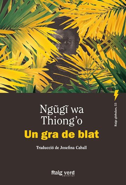GRA DE BLAT, UN (NOVA EDICIÓ) | 9788410487451 | WA THIONG'O, NGUGI