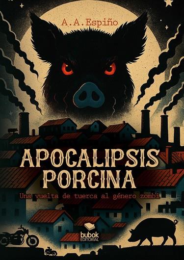 APOCALIPSIS PORCINA | 9788468590394 | ALVAREZ ESPIÑO, ALEJANDRO