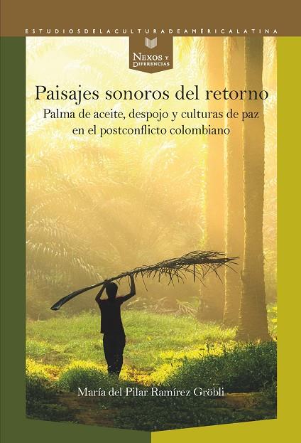 PAISAJES SONOROS DEL RETORNO | 9788491921042 | RAMIREZ GROBLI, MARIA DEL PILAR