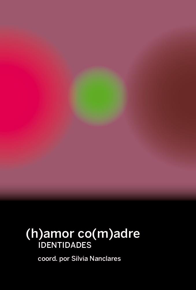 (H)AMOR CO(M)ADRES - IDENTIDADES | 9788419323620 | VARIOS AUTORES