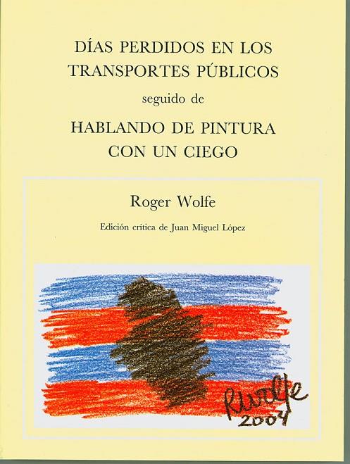 DÍAS PERDIDOS EN LOS TRANSPORTES PÚBLICOS | 9788495710208 | WOLF, ROGER
