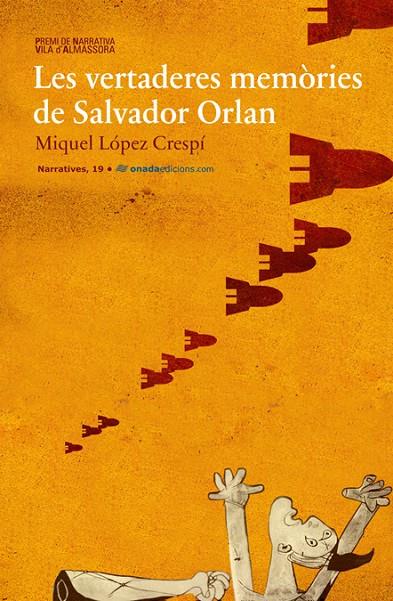 VERTADERES MEMÒRIES DE SALVADOR ORLAN, LES | 9788415221463 | LÓPEZ CRESPÍ, MIQUEL