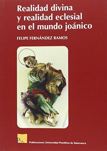REALIDAD DIVINA Y REALIDAD ECLESIAL EN EL MUNDO JOANICO | 9788416066353 | FELIPE FERNANDEZ RAMOS