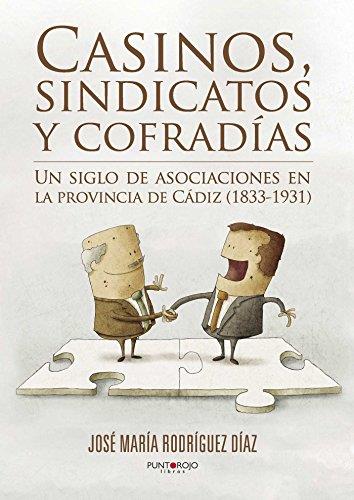 CASINOS, SINDICATOS Y COFRADÍAS | 9788416658480 | RODRÍGUEZ DÍAZ, JOSÉ MARÍA