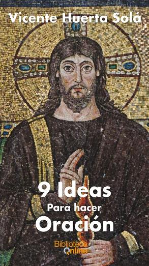 9 IDEAS PARA HACER ORACION | 9788417539719 | HUERTA SOLA, VICENTE