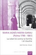 MARIA AGNÉS RIBERA GARAU (PALMA 1790-1861) | 9788415248644 | PEÑARRUBIA I MARQUÈS, ISABEL
