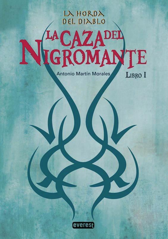 HORDA DEL DIABLO 01, LA. LA CAZA DEL NIGROMANTE | 9788498458824 | MARTÍN MORALES, ANTONIO