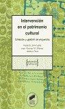 INTERVENCIÓN EN EL PATRIMONIO CULTURAL | 9788497561693 | BERMÚDEZ MEDEL, ALEJANDRO / ARBELOA I RIGAU, JOAN-VIANNEY M. / GIRALT BATISTA, ADELINA