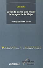 LEYENDO COMO UNA MUJER LA IMAGEN | 9788476584729 | LUNA, LOLA