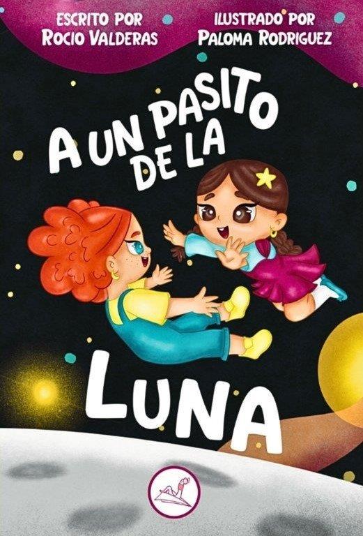 A UN PASITO DE LA LUNA | 9791387530136 | VALDERAS, ROCIO