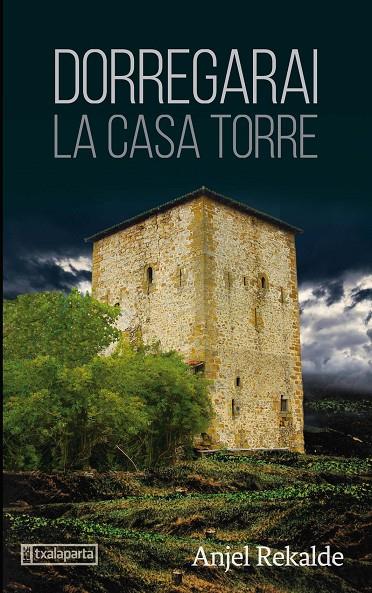 DORREGARAI. LA CASA TORRE | 9788418252112 | REKALTE GOIKOESTXEA, ANJEL