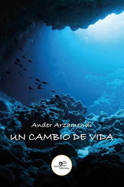 CAMBIO DE VIDA, UN | 9791220137881 | ARZAMENDI, ANDER