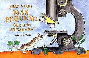 ¿HAY ALGO MÁS PEQUEÑO QUE UNA MUSARAÑA? | 9788426130310 | WELLS, ROBERT E.