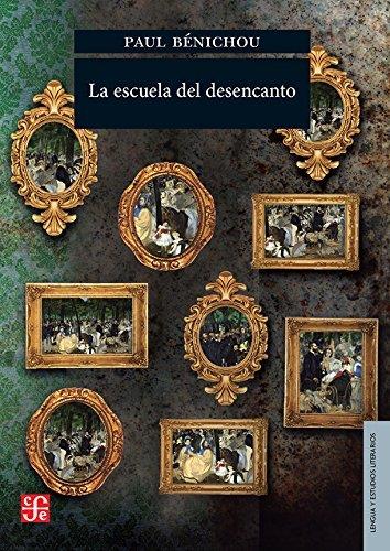 ESCUELA DEL DESENCANTO, LA | 9786071653208 | BÉNICHOU, PAUL