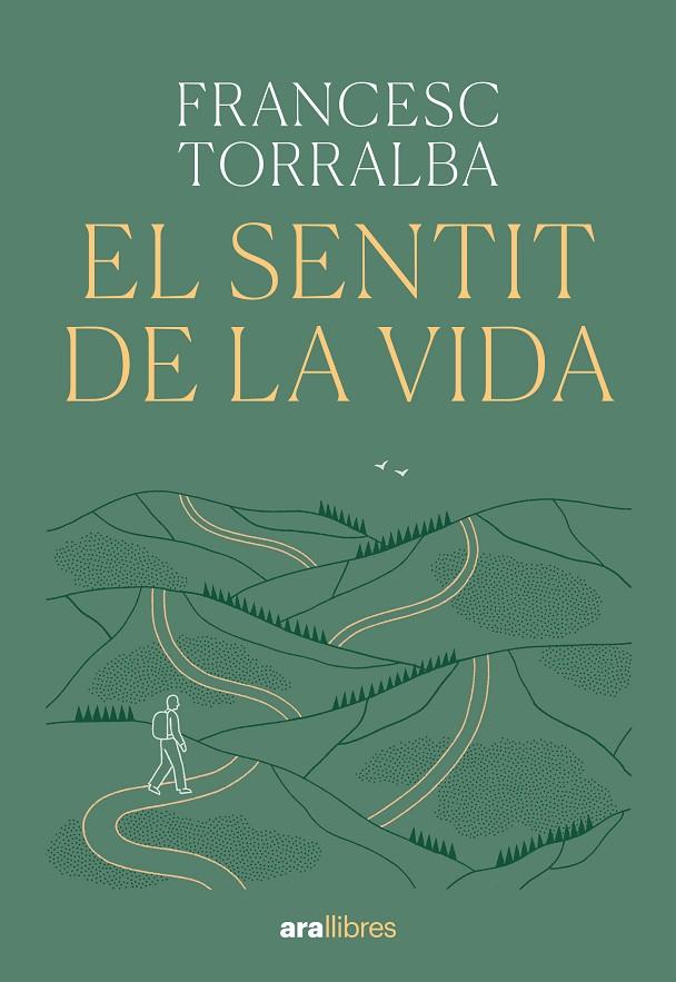 SENTIT DE LA VIDA, EL | 9788411731720 | TORRALBA ROSSELLÓ, FRANCESC