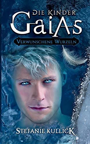 DIE KINDER GAIAS | 9783752805031 | KULLICK, STEFANIE