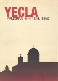 YECLA. MEMORIAS DE SU IDENTIDAD | 9788483718988 | MUÑOZ LÓPEZ, FRANCISCO J.